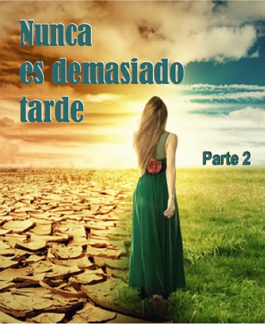 Nunca es Demasiado Tarde (Parte 2) – Walter Ramos