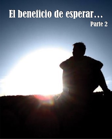 El beneficio de esperar (Parte 2) – Pastor Walter Ramos