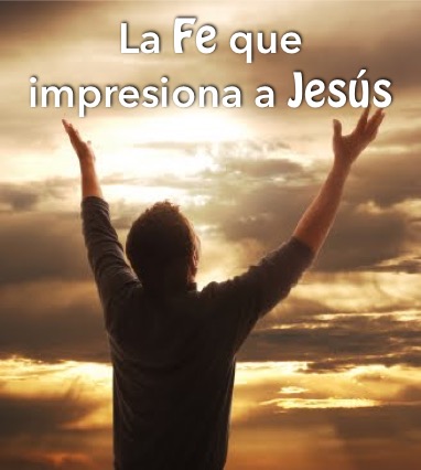 La Fe que impresiona a Jesús – Pastor Nery Morales