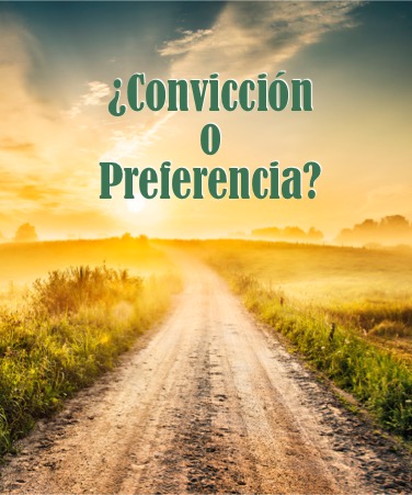 Convicción o Preferencia – Pastor Walter Ramos